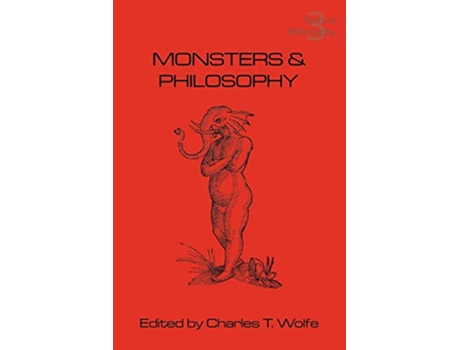 Livro Monsters and Philosophy Texts in Philosophy S de Charles T Wolfe (Inglês)