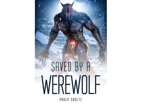 Livro Saved By A Werewolf De Paula Shultz (inglês)