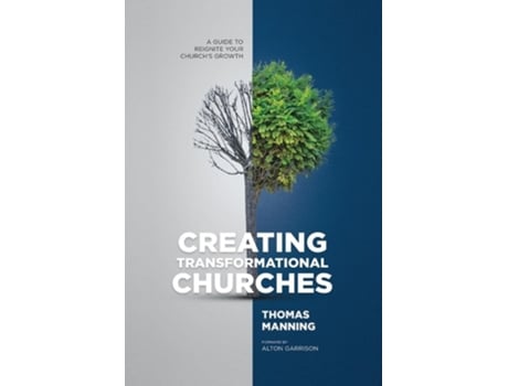 Livro Creating Transformational Churches A Guide to Reignite Your Churchs Growth de Thomas Manning (Inglês)