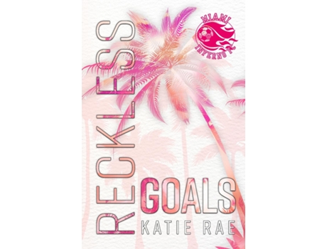 Livro Reckless Goals de Katie Rae (Inglês)