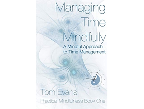 Livro Managing Time Mindfully de Tom Evans (Inglês)