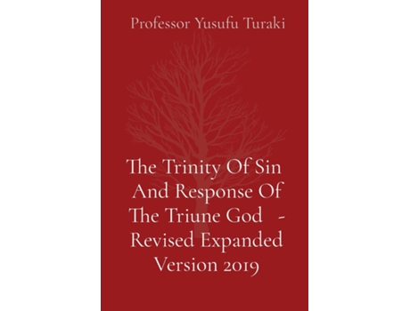 Livro The Trinity Of Sin And Response Of The Triune God - Revised Expanded Version 2019 de Professor Yusufu Turaki (Inglês)