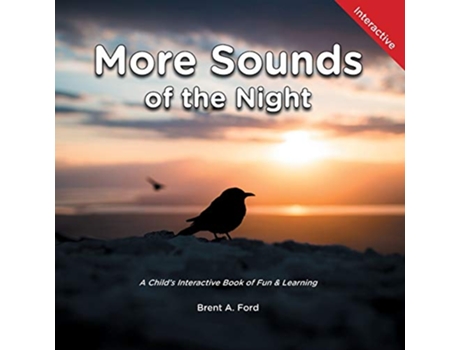 Livro More Sounds of the Night A Childs Interactive Book of Fun Learning de Brent A Ford (Inglês)