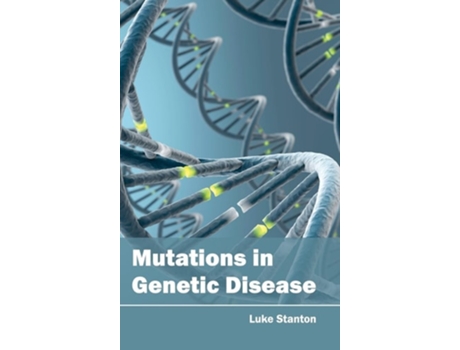 Livro Mutations In Genetic Disease De Luke Stanton (inglês - Capa Dura)