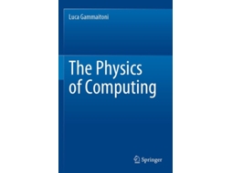Livro The Physics Of Computing De Luca Gammaitoni (inglês)