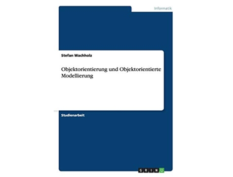 Livro Objektorientierung und Objektorientierte Modellierung German Edition de Stefan Wachholz (Alemão)