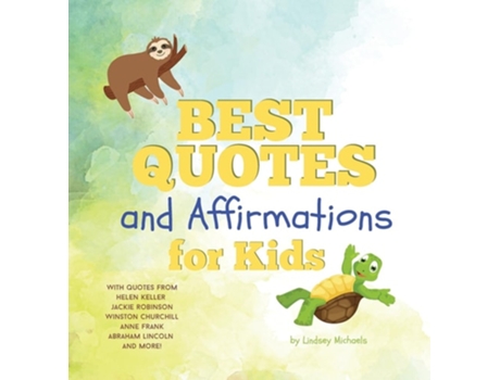 Livro Best Quotes and Affirmations for Kids de Lindsey Michaels (Inglês - Capa Dura)