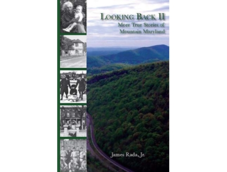 Livro Looking Back II More True Stories of Mountain Maryland de James Rada Jr (Inglês)