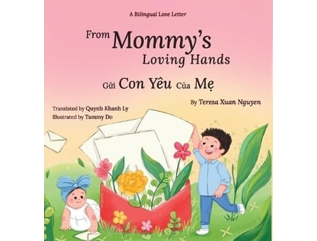 Livro From Mommys Loving Hands G?i Con Yêu C?a M? de Teresa Xuan Nguyen (Inglês - Capa Dura)