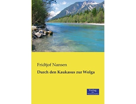 Livro Durch den Kaukasus zur Wolga German Edition de Fridtjof Nansen (Alemão)
