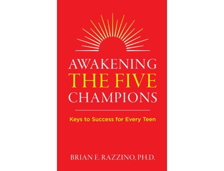 Livro Awakening the Five Champions Keys to Success for Every Teen de Brian E Razzino (Inglês)