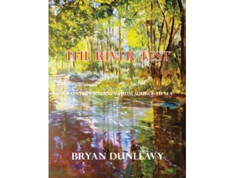 Livro The River Test De Bryan Dunleavy (inglês)