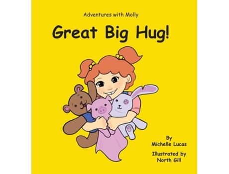 Livro Great Big Hug! Adventures with Molly de Michelle Lucas (Inglês - Capa Dura)