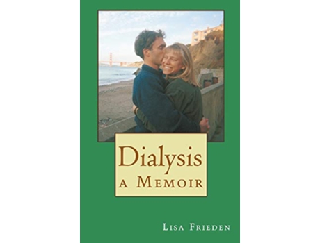 Livro Dialysis a Memoir Second Edition de Lisa Frieden (Inglês)