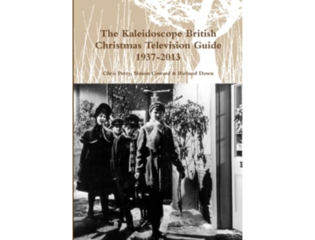 Livro The Kaleidoscope British Christmas Television Guide 19372013 de Chris Perry (Inglês)