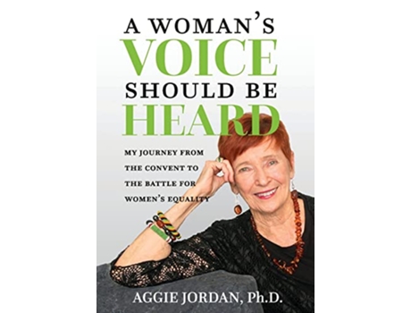 Livro A Womans Voice Should Be Heard de Aggie Jordan (Inglês - Capa Dura)