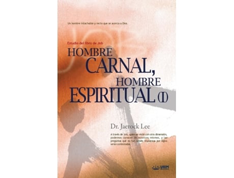 Livro Hombre Carnal, Hombre Espiritual ? Man Of Flesh, Man Of Spirit I De Jaerock Lee (inglês)