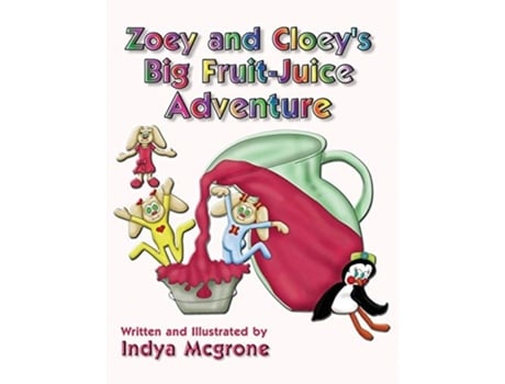 Livro Zoey and Cloey's Big Fruit - Juice Adventure Indya McGrone (Inglês)