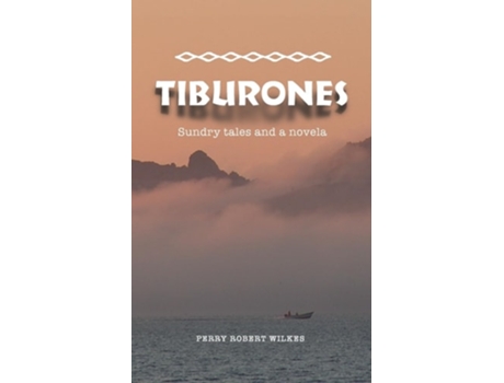 Livro Tiburones Sundry Tales and A Novela de Perry Robert Wilkes (Inglês)