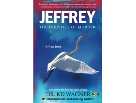 Livro JEFFREY The Injustice of Murder The Next Day Came Trilogy de Dr KD Wagner (Inglês)