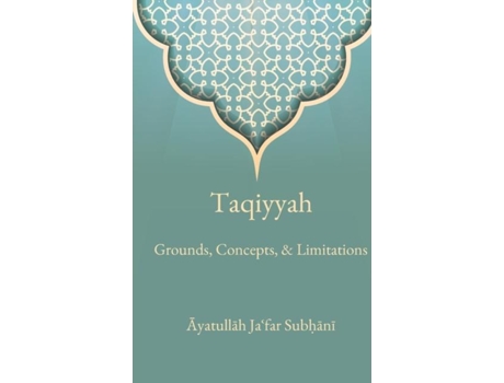 Livro Taqiyyah Grounds, Concepts, Amp Limitations De Ja'far Subhani (inglês)