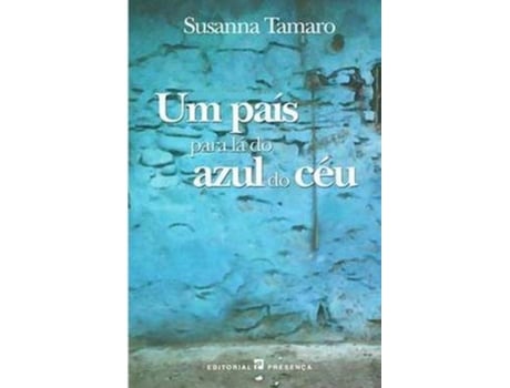 Livro Um Pais Para La Do Azul Do Ceu de Susanna Tamaro