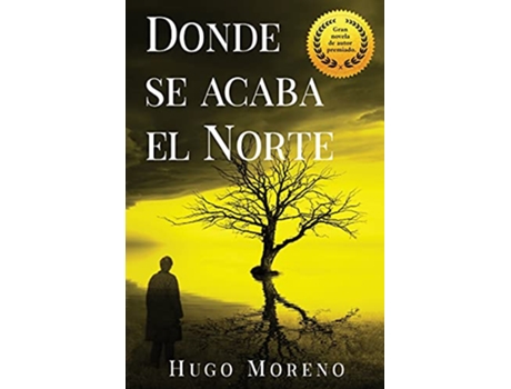 Livro Donde se acaba el Norte Spanish Edition de Hugo Moreno (Espanhol)