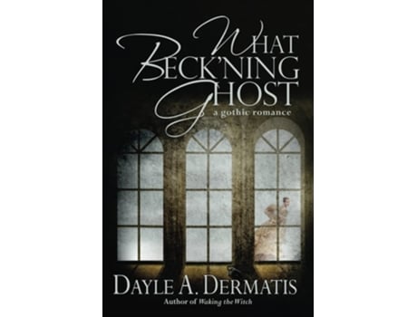 Livro What Beckning Ghost de Dayle A Dermatis (Inglês)