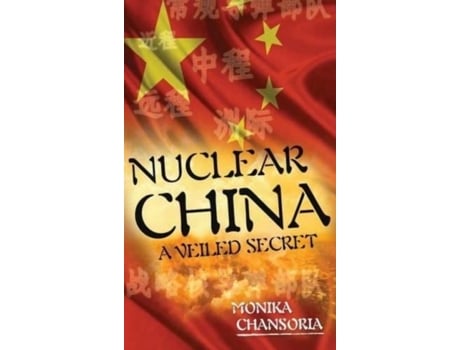 Livro Nuclear China A Veiled Secret De Monika Chansoria (inglês)