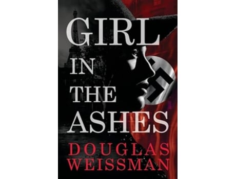 Livro Girl in the Ashes de Douglas Weissman (Inglês)