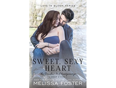 Livro Sweet Sexy Heart The Bradens Montgomerys Pleasant Hill Oak Falls de Melissa Foster (Inglês)