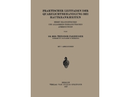 Livro Praktischer Leitfaden Der Quarzlichtbehandlung Bei Hautkrankheiten De Theodor Pakheiser (alemão)