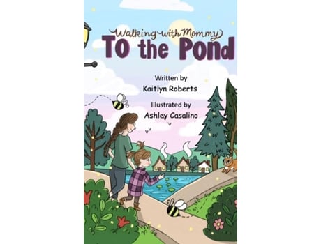 Livro Walking With Mommy To The Pond De Kaitlyn Roberts (inglês)