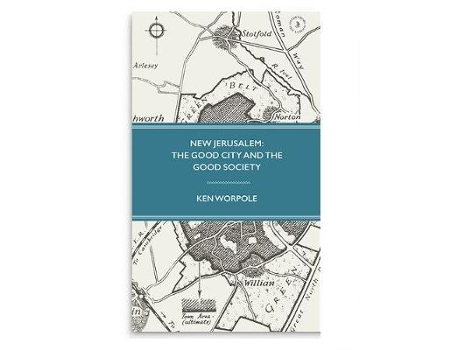 Livro new jerusalem: the good city and the good society de ken worpole (inglês)