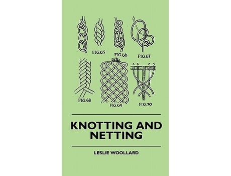 Livro Knotting and Netting de Leslie Woollard (Inglês)