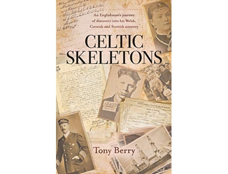 Livro Celtic Skeletons An Englishmans journey into his Welsh Cornish and Scottish ancestry de Tony Berry (Inglês)