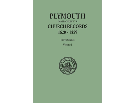 Livro Plymouth Church Records, 1620-1859 Massachusetts. In Two Volumes. Volume I De New England Society In The City Of New Y (inglês)
