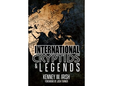 Livro International Cryptids Legends de Kenney W Irish (Inglês)