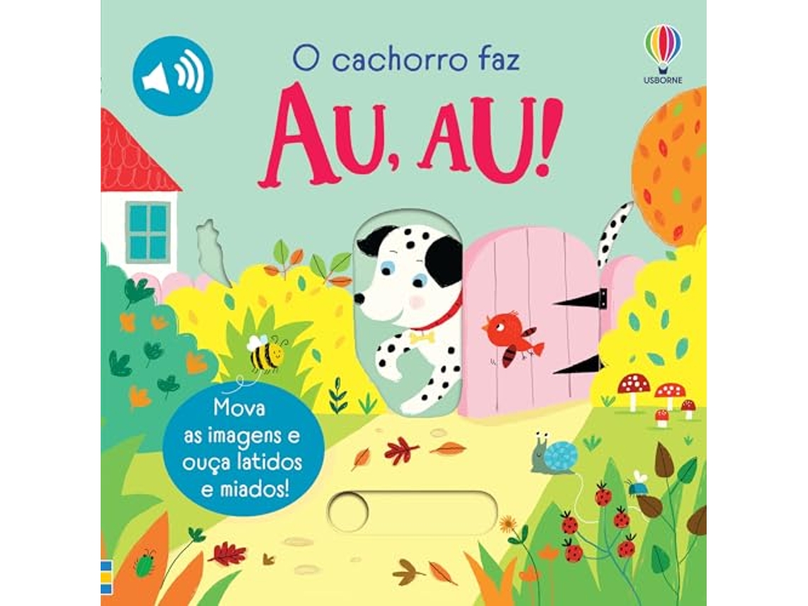 Livro O Cachorro Faz Au,Au de Sam Taplin (Português)