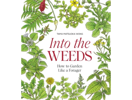 Livro Into the Weeds de Tama Matsuoka Wong (Inglês - Capa Dura)