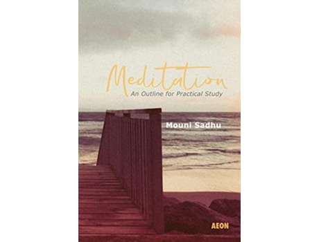 Livro Meditation An Outline for Practical Study de Mouni Sadhu (Inglês)