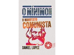 Livro O Mínimo Sobre O Manifesto Comunista de Daniel Lopez (Português)