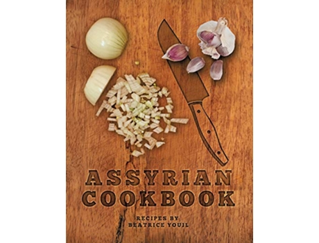 Livro Assyrian Cookbook de Beatrice Youil (Inglês)