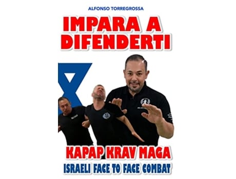 Livro Krav Magà Impara a Difenderti con semplicità Autodifesa per tutti Italian Edition de Alfonso Torregrossa (Italiano)
