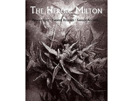 Livro The Heroic Milton Paradise Lost Paradise Regained Samson Agonistes de John Milton (Inglês)