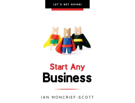 Livro Start Any Business Lets Get Going! De Ian Moncrief-scott (inglês)