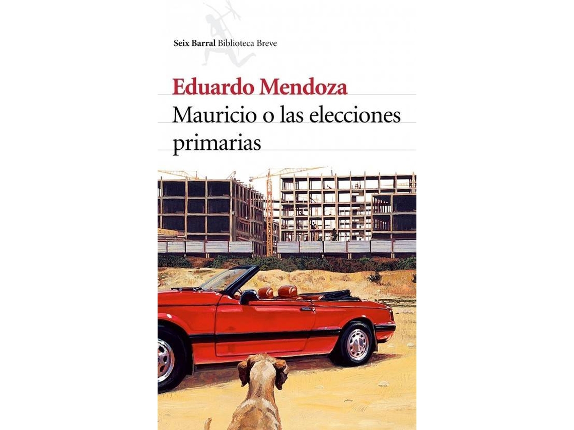 Livro Mauricio O Las Elecciones Primarias de Eduardo Mendoza (Espanhol)