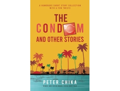 Livro The Condom and Other Stories de Peter Chika (Inglês)