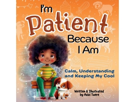 Livro Im Patient Because I Am Calm, Understanding and Keeping My Cool de Azizi Tuere (Inglês)