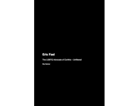 Livro Eris Fael The LGBTQ Advocate of Corithis - Unfiltered de Nia Sarkar (Inglês)